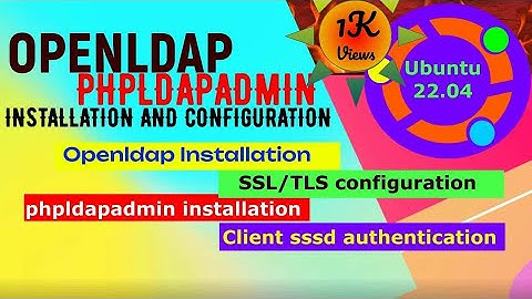 Openldap and phpldapadmin installation on ubuntu 22.04