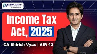 Income Tax Act 2025 Refresher Course | Detailed Analysis & Simplified Notes | CA Shirish Vyas AIR 42