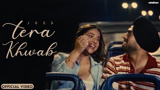 TERA KHWAB (Official Video) - Juss x MixSingh | New Punjabi Songs 2025