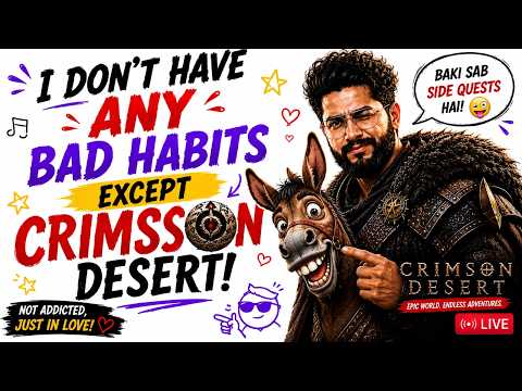 Crimson Desert LIVE ( Main Quest Over )  Now, Exploring @2K60fps - Hindi