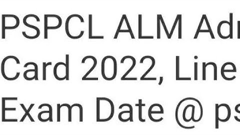 PSPCL ALM ADMIT CARD 2022 RELEASED DATE, LINEMAN EXAM DATE RELEASED, LATEST NEWS PSPCL ALM EXAM