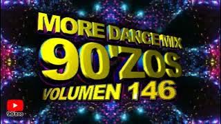 More Dance 90'zos Mix Vol. 146