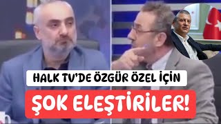 Halk Tvde Şok Özgür Özel Eleştirileri Pes Artık