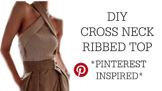 Thrift Flip | DIY CROSS NECK RIBBED TOP *PINTEREST INSPIRED*