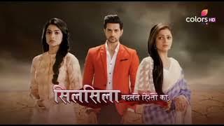 Silsila Badalte Rishton Ka (Part 2) - Opening theme and montage 2018 - Colors TV