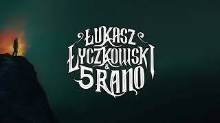 Łukasz Łyczkowski & 5 RANO - "Do Dna" chords