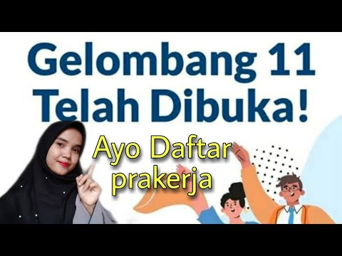 Prakerja gelombang 11 telah dibuka!! segera daftarkan dirimu