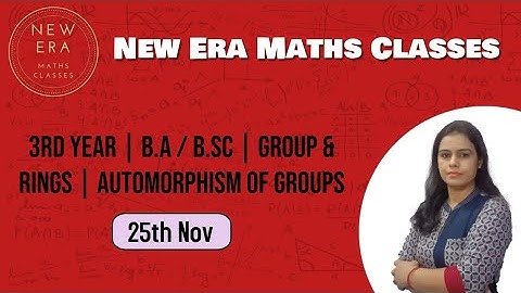 Automorphism Of Groups | Maths | New Era Maths Class