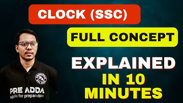 Clock l BASIC DETAILS | Complete Concept & Shortcuts | SSC CGL & CHSL Reasoning l PREADDA l