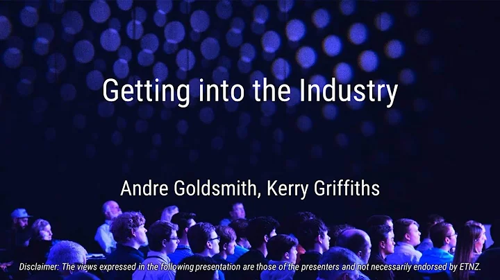 Getting into the Industry - Andre Goldsmith & Kerr...