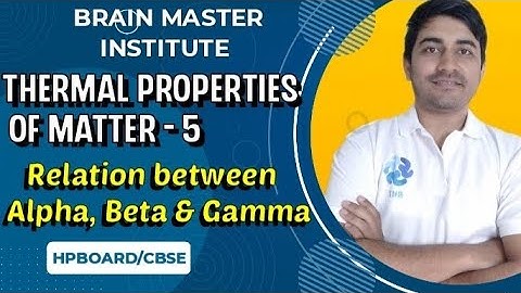 Thermal properties of matter - 5 (Relation between Alpha, beta and Gamma) #jee #hpboard #cbse #neet