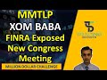 MMTLP Huge Congress meeting and have FINRA been exposed? XOM and BABA Significant buys.
