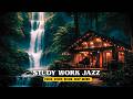 SMOOTH JAZZ LOFI 🎷 PEACEFUL STUDY WORK MUSIC FOR CONCENTRATION &amp; RELAX