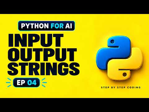 Python Input, Output and Strings | Python for AI #4