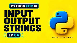 Python Input, Output and Strings | Python for AI #4 Guide