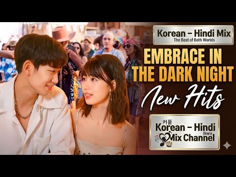 Embrace in the Dark Night💞 | When Darkness Turns Into Love💞| Hindi Remix💞💓