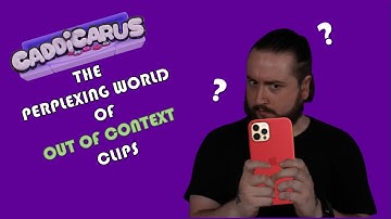 Caddicarus Out of Context - The Perplexing World Of Out Of Context Clips