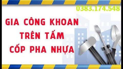 Thực hiện khoan trên tấm cốp pha nhựa