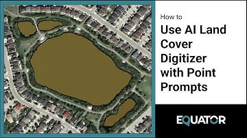 How to use the AI Land Cover Digitizer (with Point Prompts)