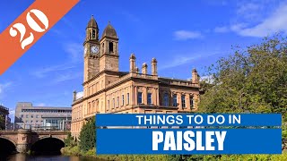 BEST 20 PAISLEY (SCOTLAND - UK) | Places to Visit