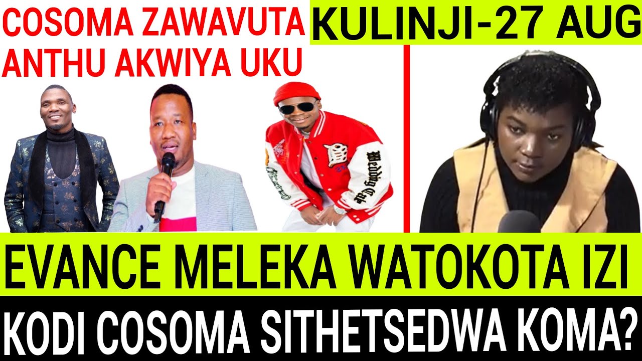 COSOMA AYIKANGANILANA ALUSO MAKA OYIMBA EVANCE MELEKA WATOKOTA UKU~KODI COSOMA SITHESEDWA KOMA??