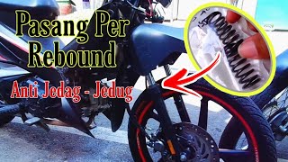 Ganti Per Rebound Shock Depan | Anti Jedag - Jedug