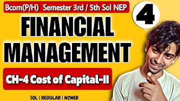 Bcom(P/H) CH-4 Cost of Capital-II | Financial Management  |Sol Du NEP| SEM 3rd/5th NEP UG | Unit 3rd