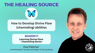 How to Develop Divine Flow (channeling) abilities