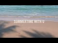 Miniature de la vidéo de la chanson Summertime With U