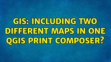 GIS: Including two different maps in one QGIS Print Composer?