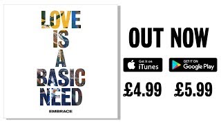 Embrace - Love Is A Basic Need&#39; Out Now - only £4.99!