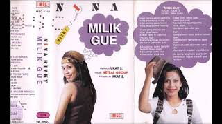 Milik Gue / Nina Rizky (original Full)