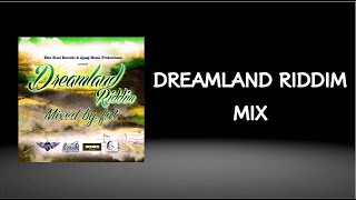 Dreamland Riddim Mix (2013)