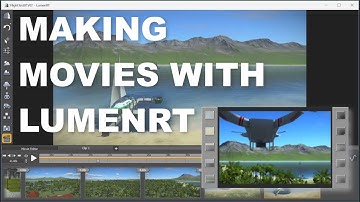 Making Movies with LumenRT