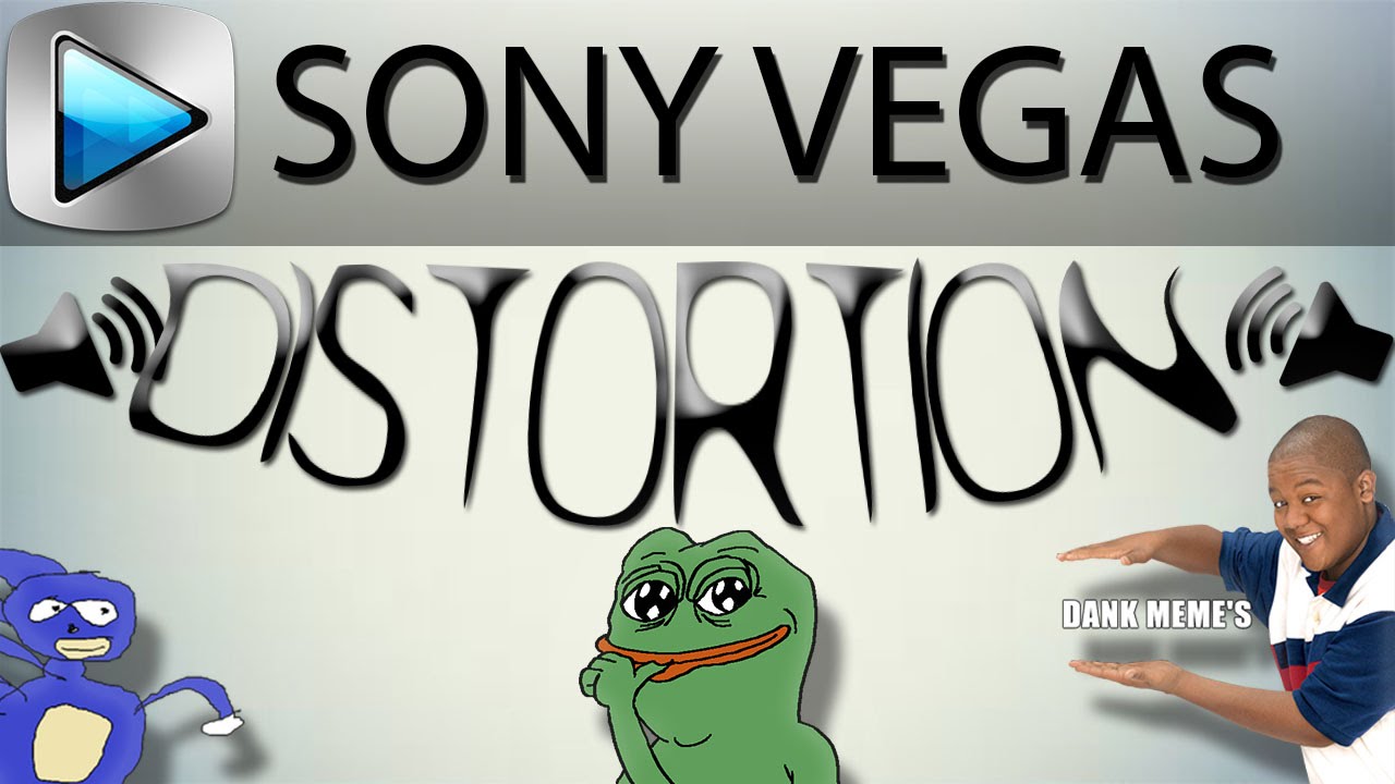 Sony Vegas Distortion Sound Effect (Dank Meme Effect ...