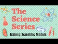 Crafting Effective Scientific Models for Young Learners