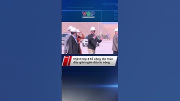 Thành lập 8 Tổ công tác thúc đẩy giải ngân đầu tư công