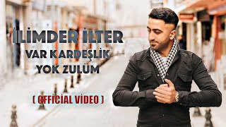 İlimder İlter - Var Kardeşlik Yok Zulüm Kürt Türk Kardeştir Offi̇ci̇al Vi̇deo Prod By İi̇fc Production