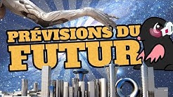 TOP 10 des PRÉVISIONS DU FUTUR les plus probables