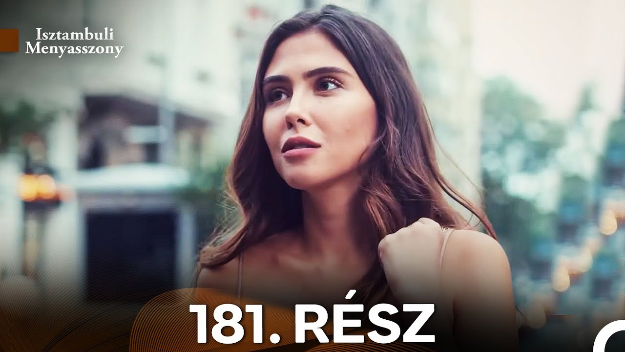 Isztambuli Menyasszony 181. Rész (Magyar Szinkron)