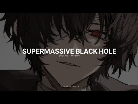 Muse Supermassive Black Hole Slowed Reverb