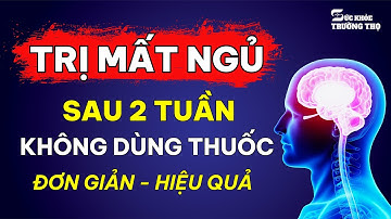 CHỮA MẤT NGỦ Tại Nhà Sau 7 Ngày, Mẹo Ngủ Ngon Không Dùng Thuốc Dành Cho Người Khó Ngủ