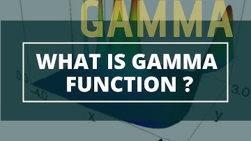 What is Gamma Function? | Geometrical Interpretation | Applied Mathematics