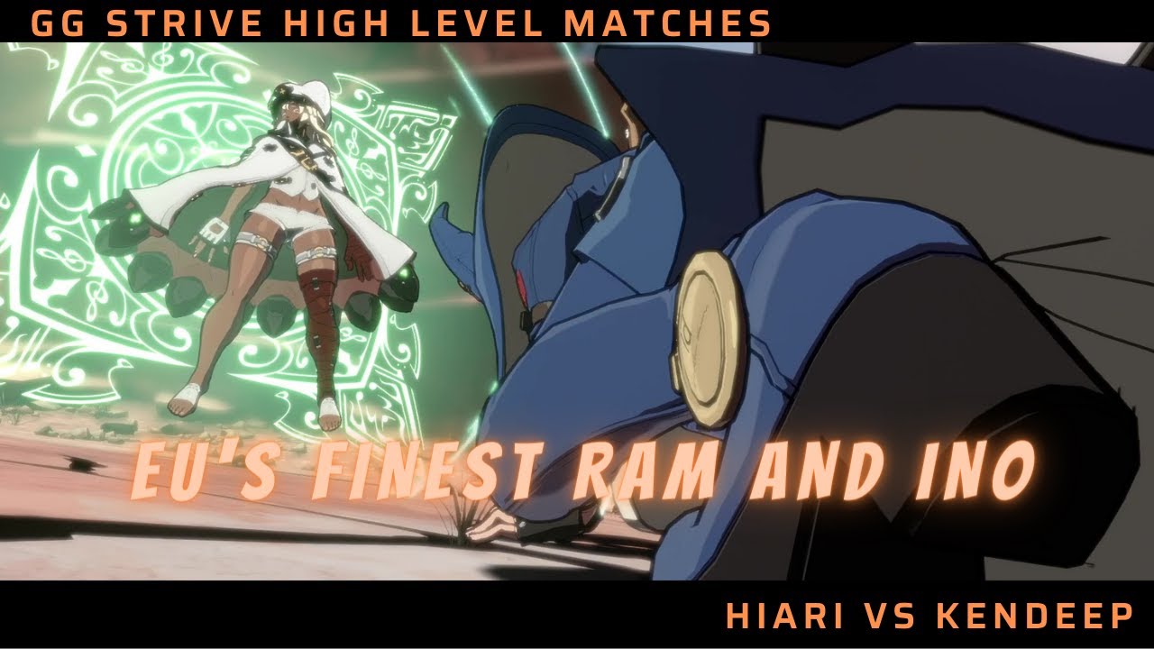 Hiari (Ram) vs KenDeep (Ino) Guilty Gear Strive Matches