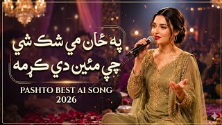 PA ZAN ME SHAK SHEچي مئین دي کړمه | Pashto AI Song 2026 🎧 | New Pashto DJ Song Viral  4K 