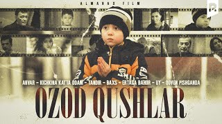 Ozod Qushlar (O'zbek Film) | Озод Кушлар (Узбекфильм)
