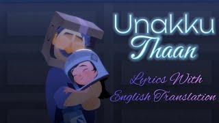 Unakku Thaan | Lyrics with English subtitles | Chittha | Siddharth | Santhosh Narayanan