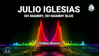 80s 90s Remix - Julio Iglesias - O Mamy Blue Mammy Blue