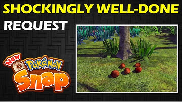 Shockingly Well Done | Request | New Pokemon Snap Guide