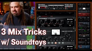 3 (Lesser-Known) Mix Tricks with Soundtoys Plugins